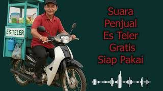 Download lagu Suara Penjual Es Teler !! Gratis Siap Pakai mp3