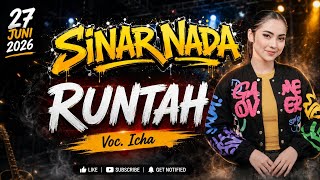 Download lagu RUNTAH VOC  ICHA ARABIC | SINAR NADA EDISI 27 JUNI 2026 LIVE DS BUDUR KEC. CIWARINGIN mp3