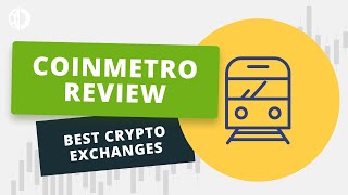 CoinMetro Review - Best Crypto Exchanges