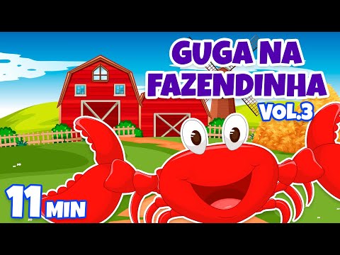 Guga na Fazendinha Vol.3 - Giramille 11 min | Desenho Animado Musical