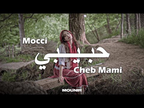 Cheb Mami X Mocci - Habibi / حبيبي (Remix By ELMOUNIR)