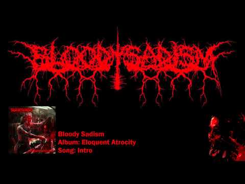 Bloody Sadism - 01 - Intro - Eloquent Atrocity Album