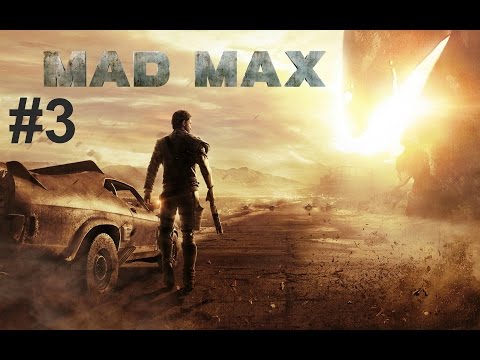 [Mad Max] PC Playthrough #3 - Attacking Scrotus Camp