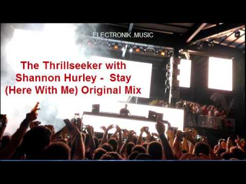 The Thrillseekers with Shannon Hurley - Stay (Here With Me) Original Mix