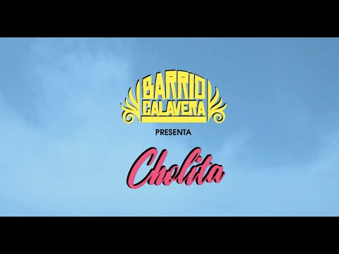 Barrio Calavera - Cholita [Videoclip Oficial]