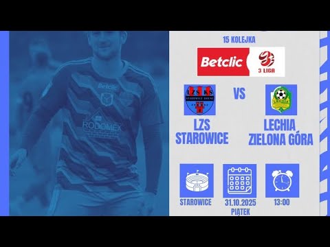 Betclic 3. Liga gr. 3 LZS STAROWICE DOLNE vs LECHIA ZIELONA GÓRA