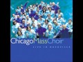 I'm Going With Jesus - Chicago Mass Choir