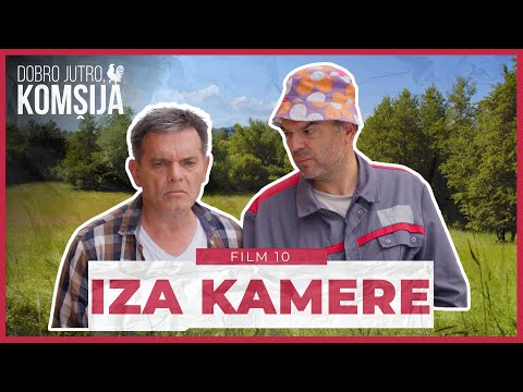 DOBRO JUTRO, KOMŠIJA - MAKING OF (10 FILM)