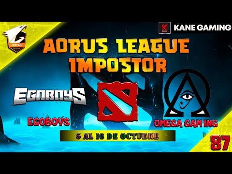 (EGOBOYS vs OMEGA GAMING) AORUS LEAGUE IMPOSTOR (DOTA LIVE°)
