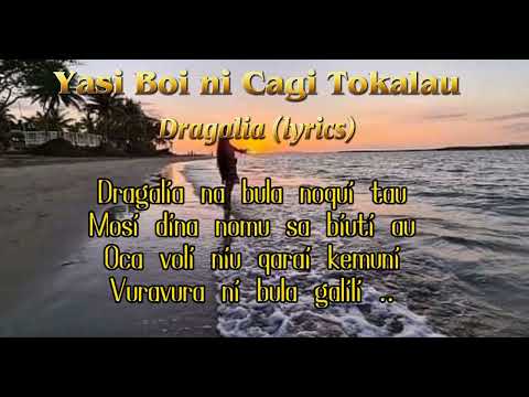Dragalia (lyrics) Yasi Boi ni Cagi Tokalau