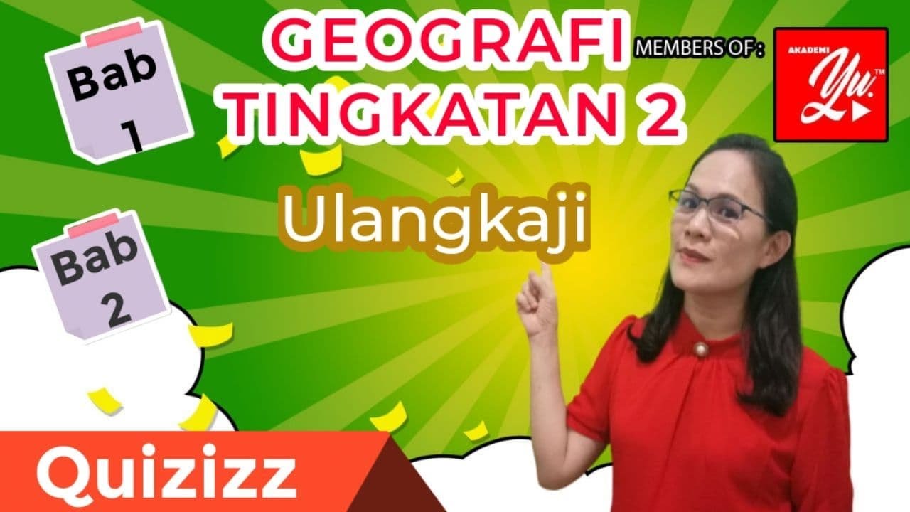 GEOGRAFI TINGKATAN 2 BAB 1-2 ULANGKAJI