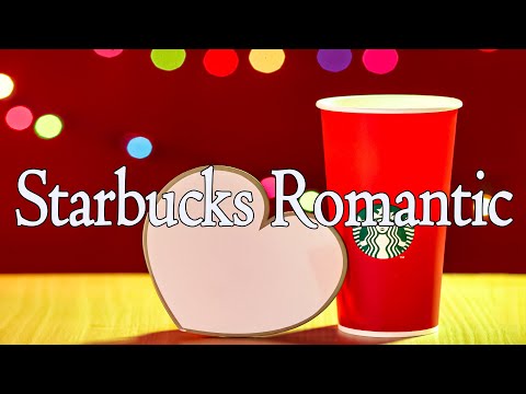 Starbucks Romantic: Happy Valentine's Day Jazz Music -Sweet    Jazz Instrumental Music Playlist 2022