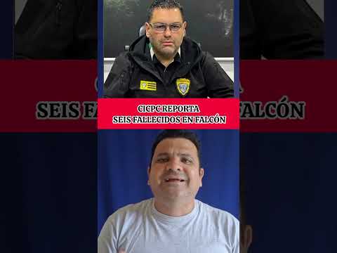 CICPC REPORTA SEIS FALLECIDOS EN FALCÓN