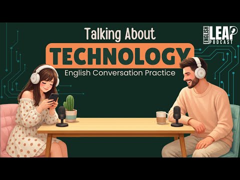 English Podcast For Easy English Conversation | Technology in Daily Life | Learn English Fast