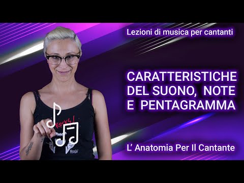 LEZIONI DI MUSICA PER CANTANTI #2 - Caratteristiche del suono, note e pentagramma