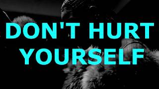 Don&#39;t hurt yourself lyrics beyonce