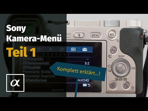 Sony a5100 a6000 a7 - Das Menü komplett erklärt (Teil 1 / Deutsch)
