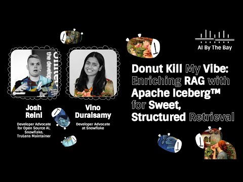 RAG + Apache Iceberg™: Structured Retrieval Made Easy | Josh Reini & Vino Duraisamy AI By the Bay25
