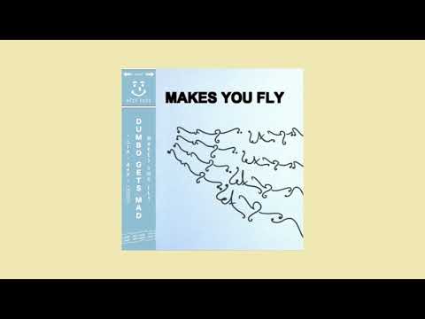Dumbo Gets Mad - Makes You Fly (Lyric Video)
