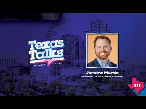 Austin Economy, Growth Challenges & Texas Business Outlook w/Jeremy Martin