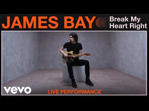 James Bay - "Break My Heart Right" Live Performance | Vevo