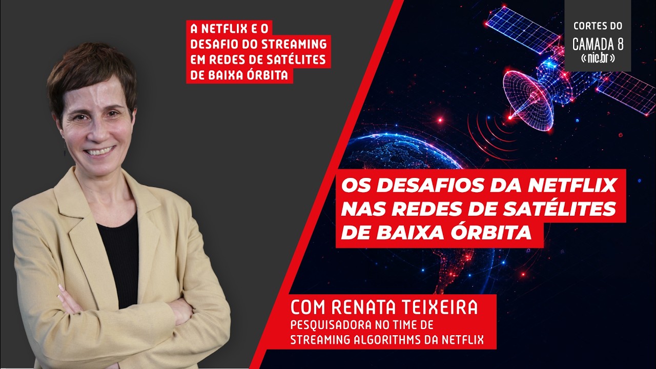 Os desafios da Netflix nas redes de satélites de baixa órbita | Cortes do Camada 8