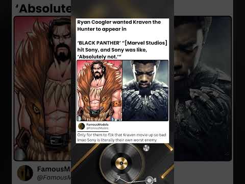 Ryan Coogler wanted Kraven the Hunter to appear in'BLACK PANTHER' " [Marvel Studios] hit Sony, and
