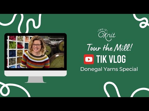 Exploring Donegal Yarns: A Day at Ireland's Iconic Tweed Mill