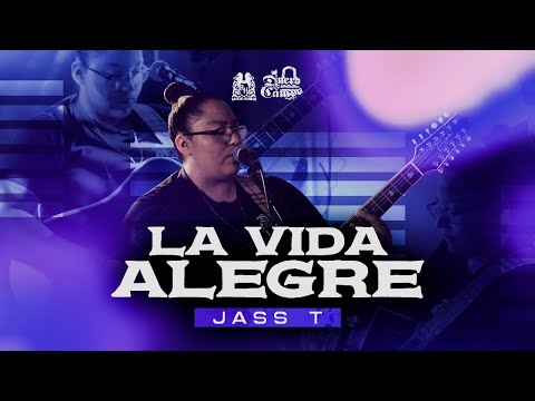 Jass T - La Vida Alegre [En Vivo]