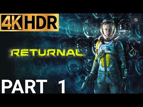 RETURNAL PS5 4K HDR 60FPS + Ray Tracing Gameplay Walkthrough Part 1 - Intro - No Commentary