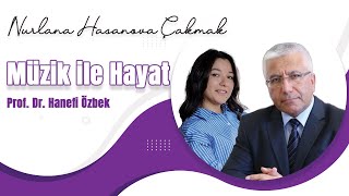 Life with Music | Nurlana Hasanova Çakmak & Prof. Dr. Hanefi Özbek