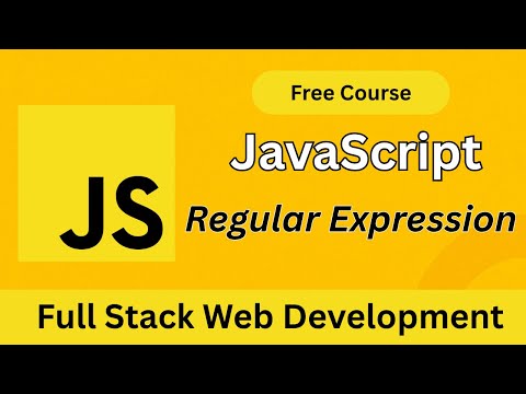 Mastering Javascript Regular Expressions Full Stack Web Development Tutorial