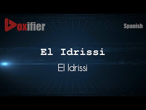How to Pronounce El Idrissi (El Idrissi) in Spanish - Voxifier.com