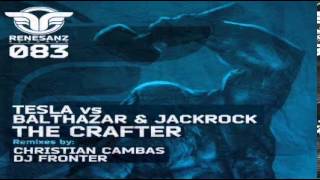 Tesla, Balthazar, JackRock - The Crafter (Christian Cambas Remix)