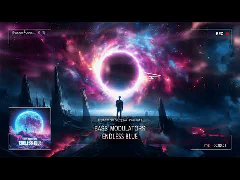Bass Modulators - Endless Blue [HQ Edit]