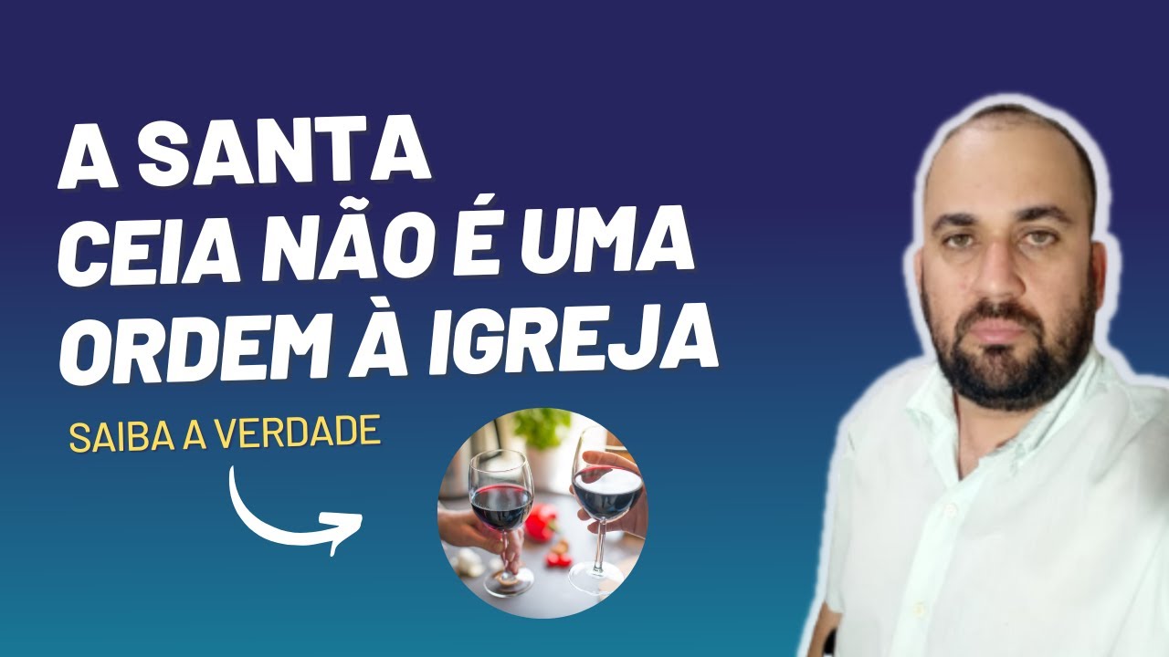 A SANTA CEIA DAS IGREJAS NÃO É CEIA E NEM SANTA