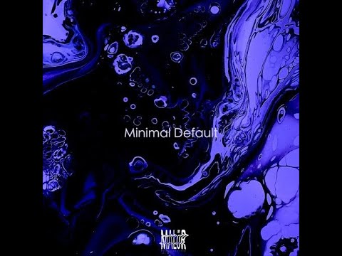 Minimal Default @ MALöR Podcast #010