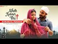 Woh Kaun Thi Romantic Version Full Song HD Lyrical Video Latest Romantic Song 2022