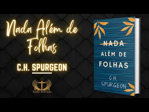 Audio Book Cristão - Nada Além de Folhas - C.H. Spurgeon