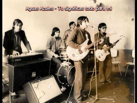 Aguas Azules - Tu significas todo para mi