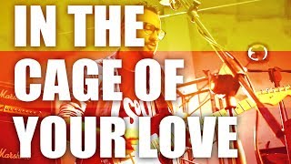In the cage of your love - FRANCESCO PIU (official music video)
