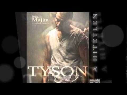 Tyson feat  Majka   Gyere nézd