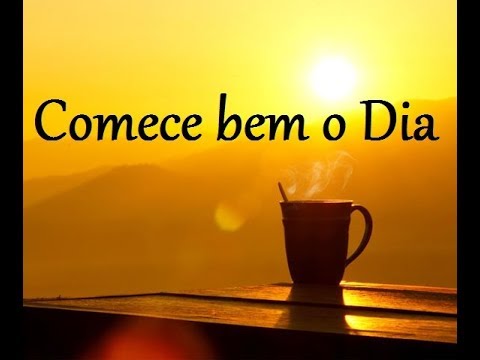 COMECE BEM O SEU DIA - Meditação da Manhã - Louise Hay
