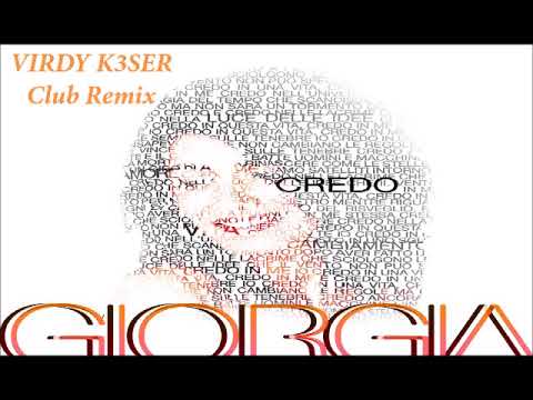 GIORGIA - Credo (VIRDY K3SER Club Remix)
