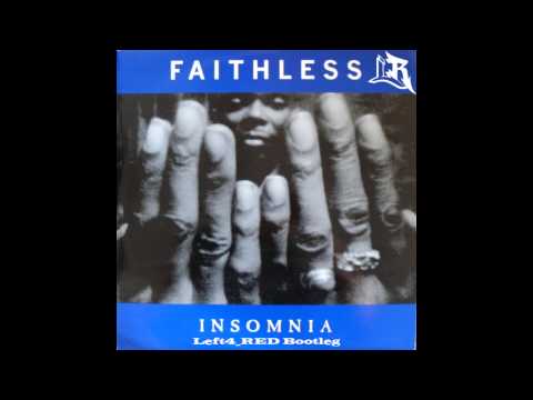 Faithless Insomnia Left4_RED Bootleg 2K16
