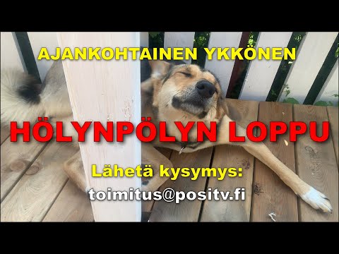 AY 15. 8 - HÖLYNPÖLYN LOPPU - lähetä kysymyksiä ohjelmaan kommenteissa tai toimitus@positv.fi