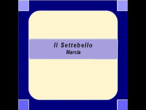 "Il Settebello"- Marcia - N. Centofanti