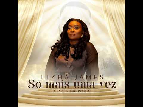 Lizha James - Só mais uma vez