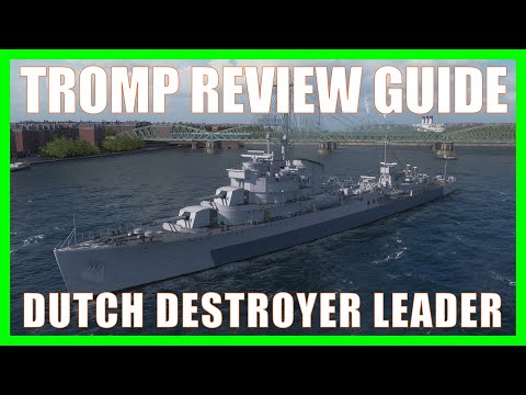 Tromp Royal Dutch Navy Destroyer World of Warships Wows DD Review Guide