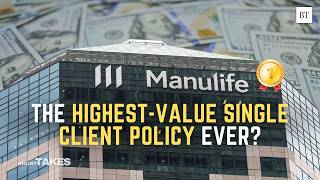 Manulife issued a US$300m life policy for 1 client, what does this mean